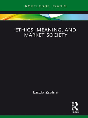 cover image of Ethics, Meaning, and Market Society